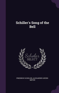 Schiller's Song of the Bell Hardcover | Indigo Chapters
