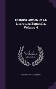 Historia Crítica De La Literatura Espanola, Volume 4