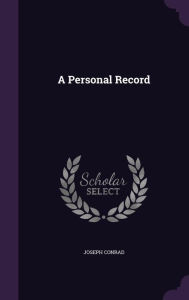 A Personal Record - Joseph Conrad