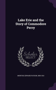 Lake Erie and the Story of Commodore Perry