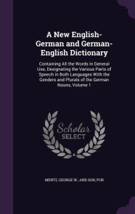 A New English-German and German-English Dictionary by George W. Mentz Hardcover | Indigo Chapters