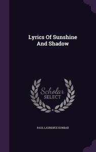 Lyrics Of Sunshine And Shadow - Paul Laurence Dunbar