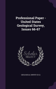 Professional Paper - United States Geological Survey, Issues 66-67