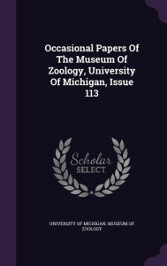 Occasional Papers Of The Museum Of Zoology, University Of Michigan, Issue 113 - University of Michigan. Museum of Zoolog