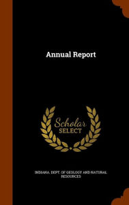 Annual Report - Indiana. Dept. of Geology and Natural Re