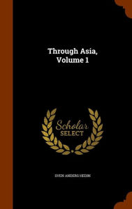 Through Asia, Volume 1