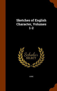 Sketches of English Character, Volumes 1-2 - Gore