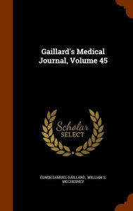 Gaillard's Medical Journal, Volume 45 - Edwin Samuel Gaillard
