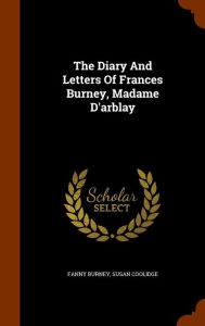 The Diary And Letters Of Frances Burney, Madame D'arblay