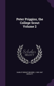 Peter Priggins, the College Scout Volume 2 - Hablot Knight Browne