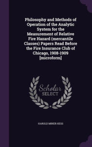 Philosophy and Methods of Operation of the Analytic System for the Measurement of Relative Fire Hazard (mercantile Classes) Papers