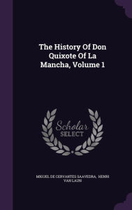 The History Of Don Quixote Of La Mancha, Volume 1