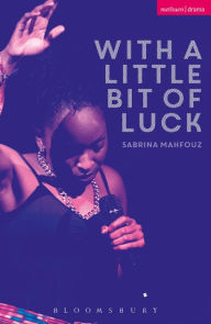 With A Little Bit of Luck - Sabrina Mahfouz