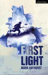First Light Mark Hayhurst Author