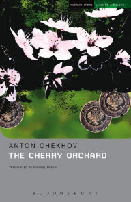 The Cherry Orchard: A Comedy in Four Acts Anton Chekhov Author