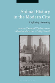 Animal History in the Modern City: Exploring Liminality - Clemens Wischermann