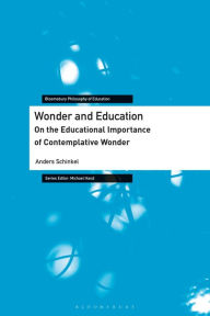 Wonder and Education: On the Educational Importance of Contemplative Wonder Anders Schinkel Author