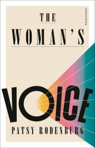 The Woman's Voice Patsy Rodenburg Author