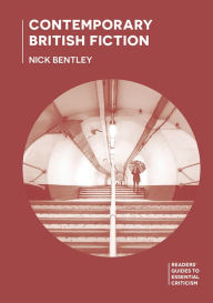 Contemporary British Fiction Nick Bentley Author
