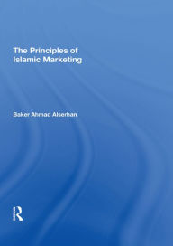 The Principles of Islamic Marketing Baker Ahmad Alserhan Author