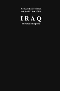 Iraq: Threat and Response Gerhard Beestermoeller Author