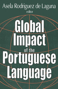 Global Impact of the Portuguese Language Asela de Laguna Editor