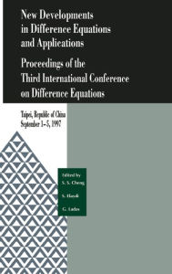 New Developments in Difference Equations and Applications: Proceedings of the Third International Conference on Difference Equations SuiSun Cheng Edit