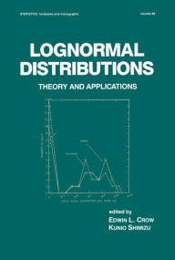 Lognormal Distributions: Theory and Applications Crow Author