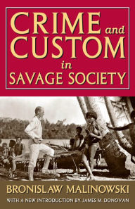 Crime and Custom in Savage Society Bronislaw Malinowski Author