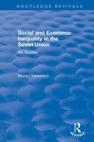 Social and Economic Inequality in the Soviet Union Murray Yanowitch Author