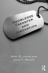 Knowledge Transfer and Innovation - Nory B. Jones