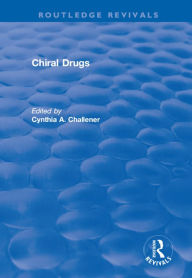 Chiral Drugs Cynthia A Challener Author