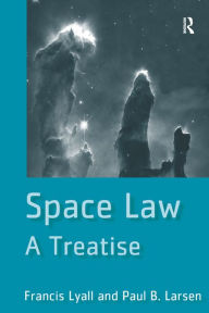 Space Law: A Treatise - Francis Lyall