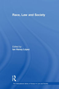 Race, Law and Society - Ian Haney López