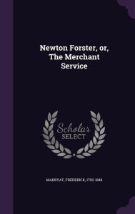 Newton Forster, Or, the Merchant Service