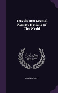 Travels Into Several Remote Nations of the World - Jonathan Swift