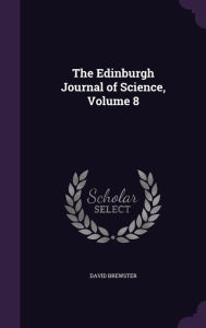 The Edinburgh Journal of Science, Volume 8
