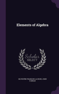 Elements of Algebra -  John Farrar, Hardcover