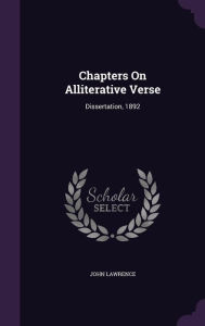 Chapters On Alliterative Verse by John Lawrence Hardcover | Indigo Chapters