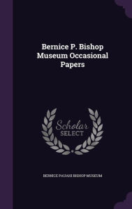 Bernice P. Bishop Museum Occasional Papers