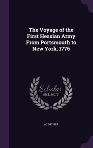 The Voyage of the First Hessian Army From Portsmouth to New York 1776 by A ] [pfister Hardcover | Indigo Chapters