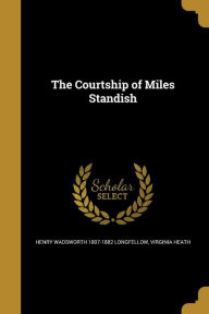 The Courtship of Miles Standish - Virginia Heath