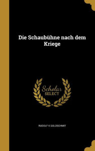 9781361874004 - Rudolf K. Goldschmit: Die Schaubuhne Nach Dem Kriege - Book