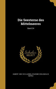 9781361874530 - Stazione Zoologica Di Napoli: Die Seesterne Des Mittelmeeres; Band 24 - Book