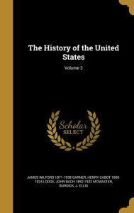 9781362232414 - John Bach 1852-1932 McMaster: The History of the United States; Volume 3 - Book