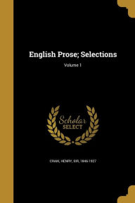9781362232865 - Henry Sir Craik 1846-1927: English Prose; Selections; Volume 1 - Book