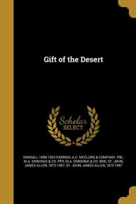Gift of the Desert - M. a. Donohue &. Co Prt