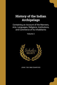 HIST OF THE INDIAN ARCHIPELAGO