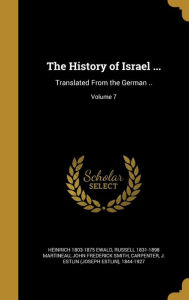 The History of Israel ...: Translated from the German ..; Volume 7 - John Frederick Smith