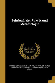 Lehrbuch der Physik und Meteorologie; 1